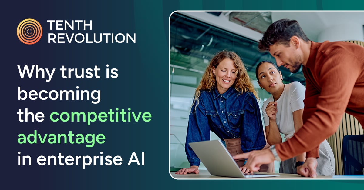 Why trust is becoming the competitive advantage in enterprise AI